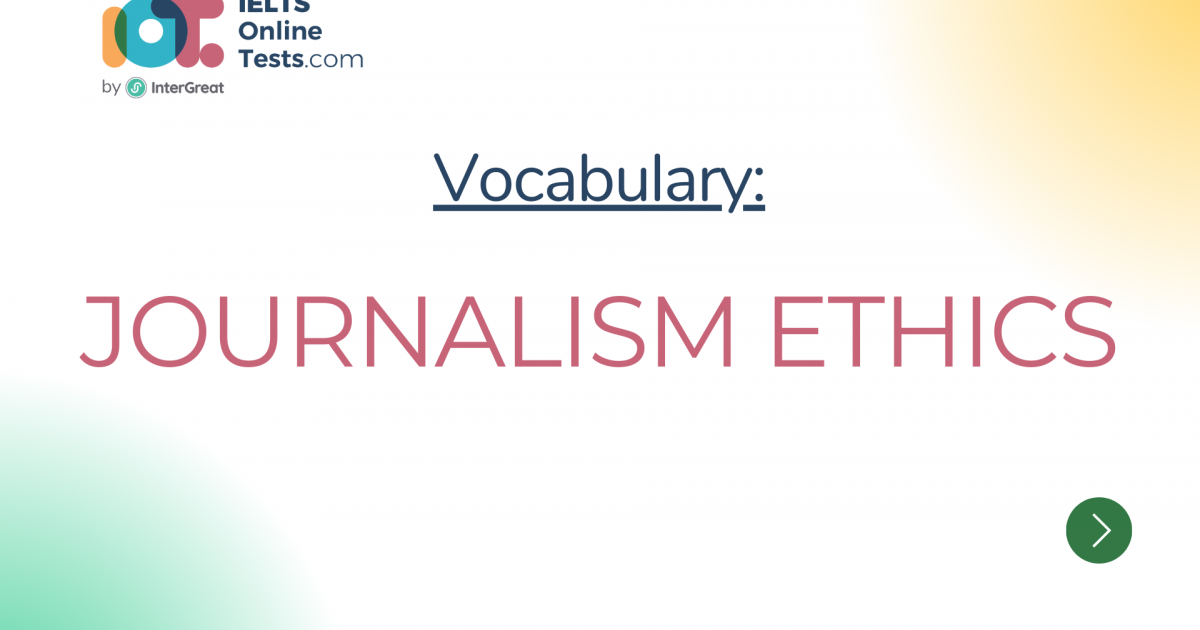 Journalism Ethics | IELTS Online Tests